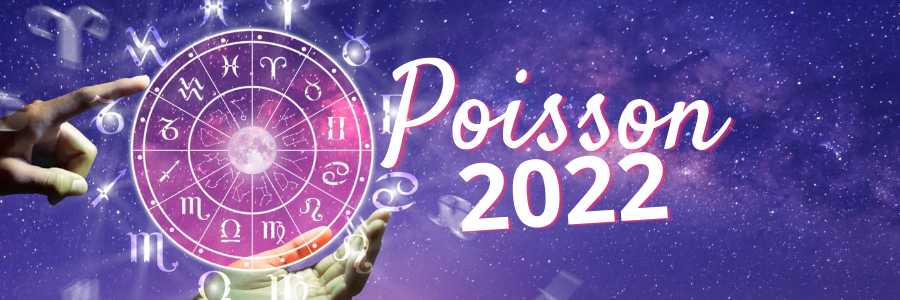 horoscope poisson 2022