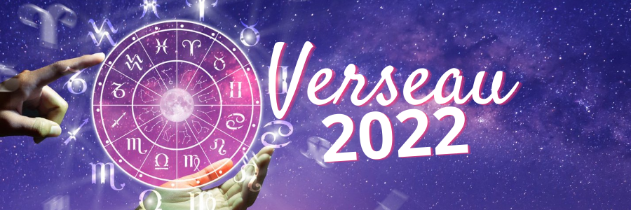 horoscope verseau 2022